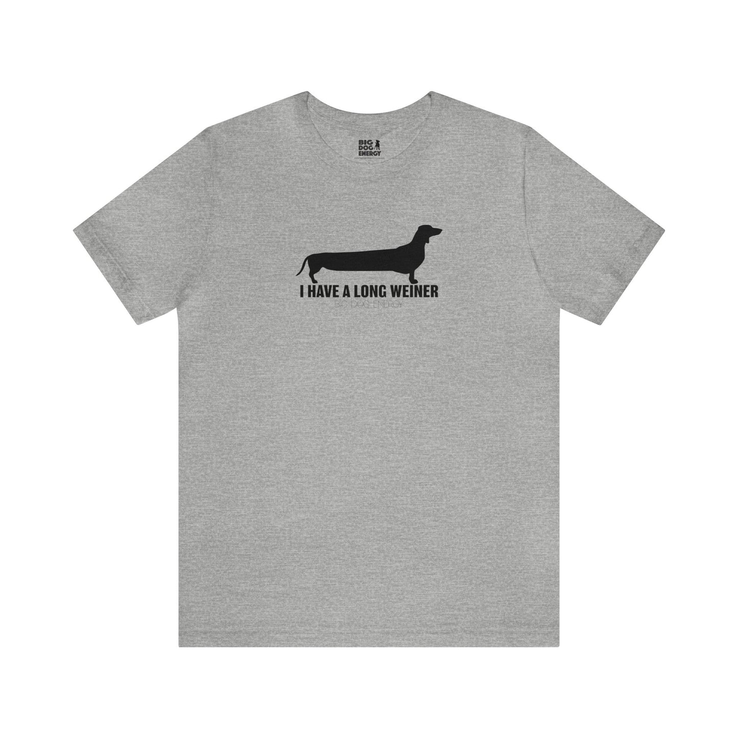I Have A Long Weiner | Unisex Jersey Short Sleeve Tee