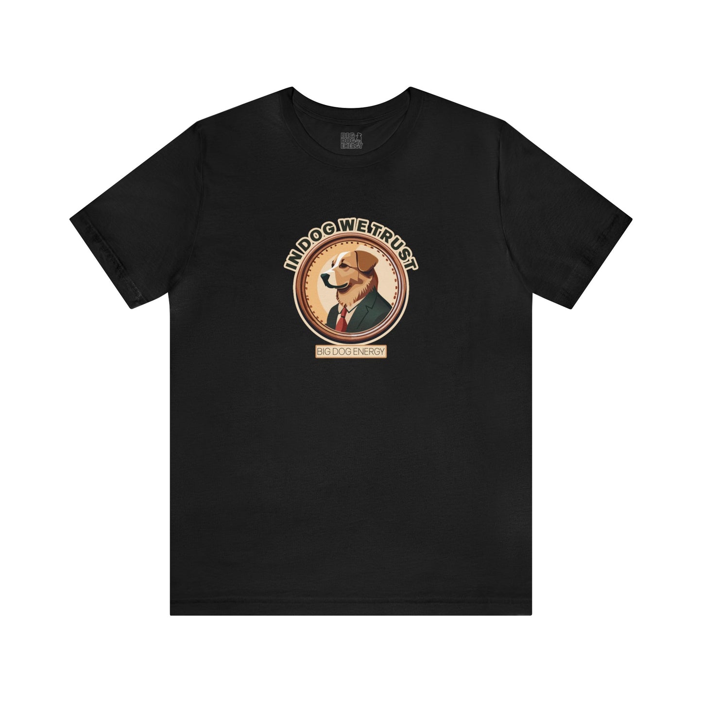 In Dog We Trust | Unisex Jersey Short Sleeve Tee