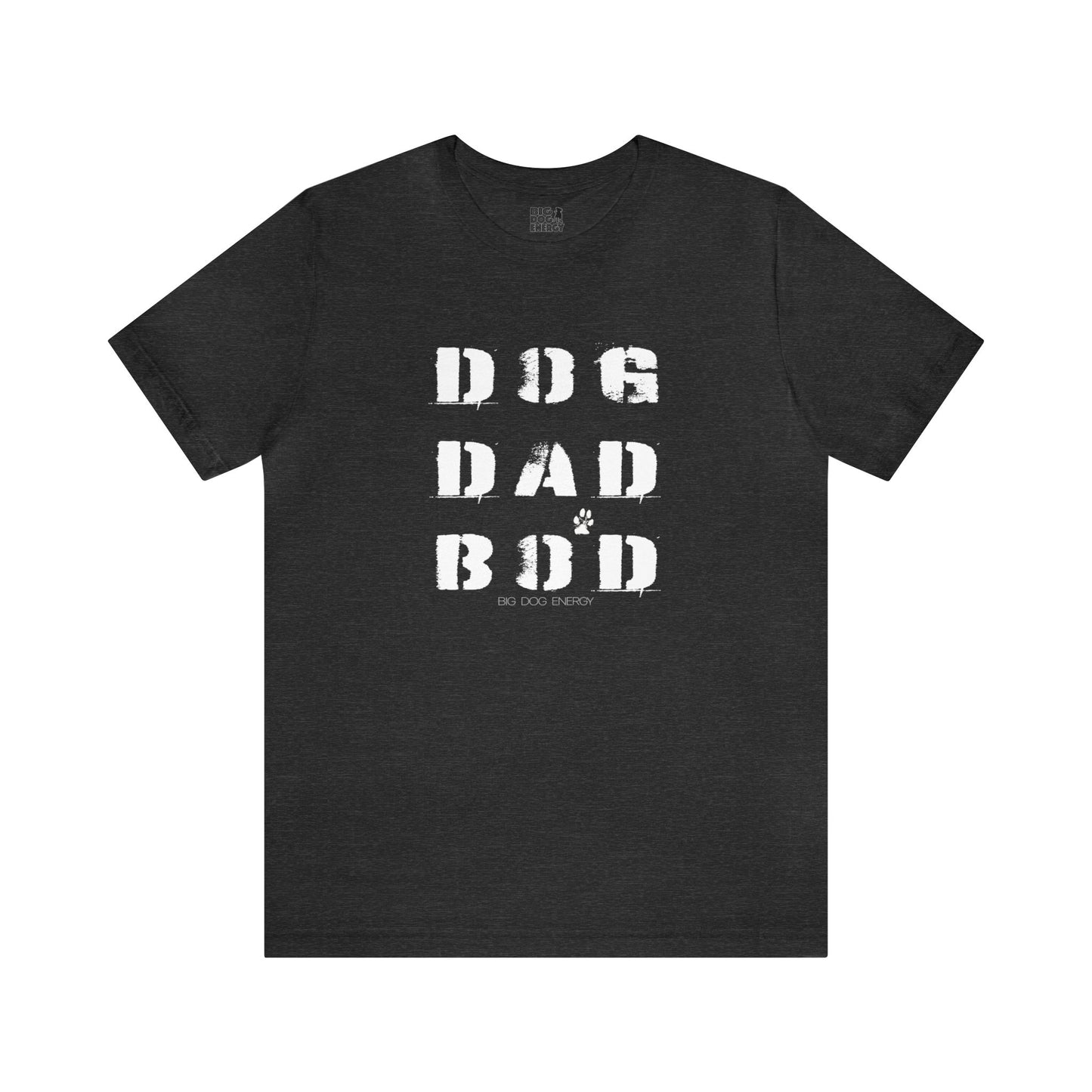 Dog Dad Bod + Paw | Unisex Jersey Short Sleeve Tee