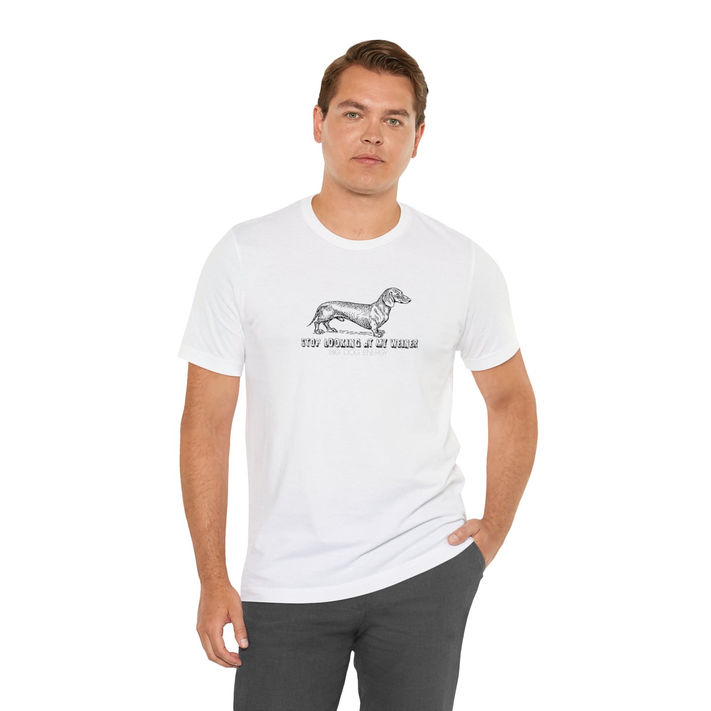 Stop Looking At My Weiner! | Unisex Jersey Short Sleeve Tee