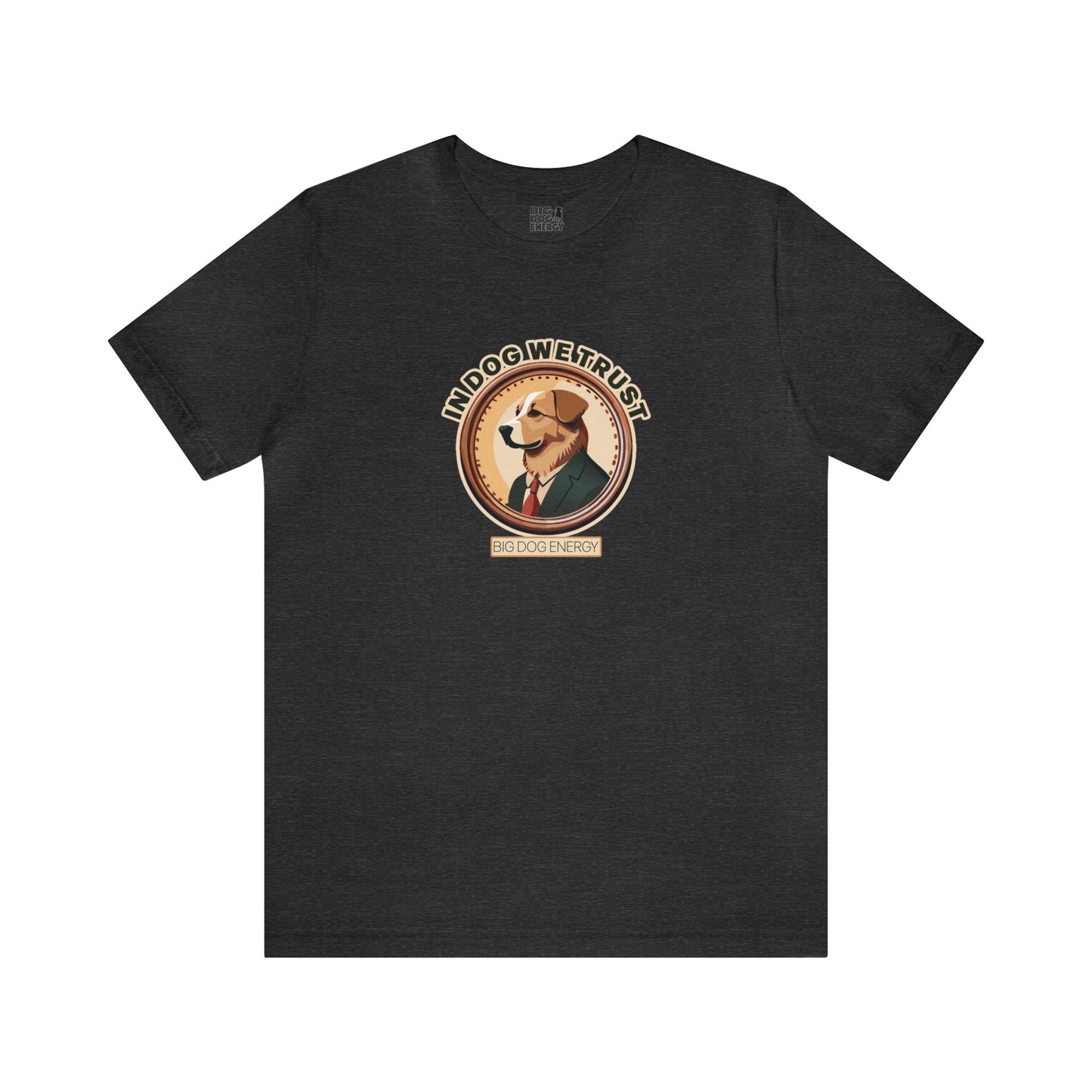 In Dog We Trust | Unisex Jersey Short Sleeve Tee